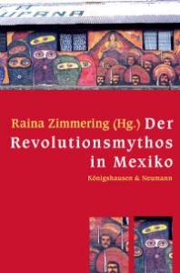 Cover zu Der Revolutionsmythos in Mexiko (ISBN 9783826030093)