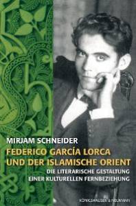 Cover zu Frederico García Lorca und der islamische Orient (ISBN 9783826030161)