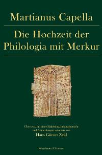 Cover zu Die Hochzeit der Philologia mit Merkur (De nuptiis Philologiae et Mercurii) (ISBN 9783826030437)