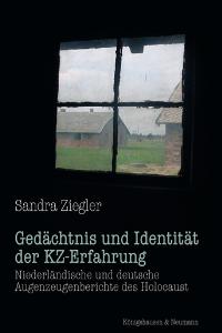 Cover zu Gedächtnis und Identität der KZ-Erfahrung (ISBN 9783826030840)