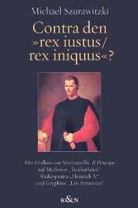 Cover zu Contra den "rex iustus /rex iniquus"? (ISBN 9783826031267)
