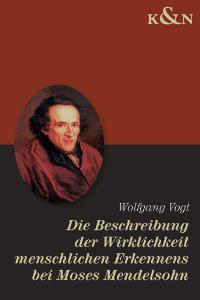 Cover zu Moses Mendelssohns Beschreibung der Wirklichkeit menschlichen Erkennens (ISBN 9783826031335)