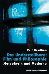Cover zu Das Undarstellbare: Film und Philosophie (ISBN 9783826031588)