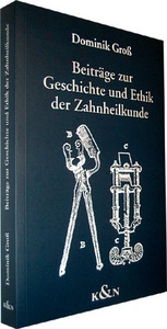 Cover zu Beiträge zur Geschichte und Ethik der Zahnheilkunde (ISBN 9783826033148)