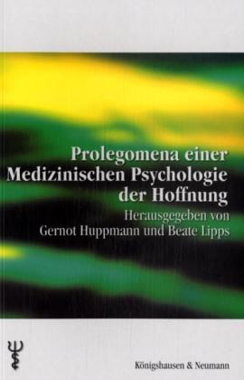 Cover zu Prolegomena einer Medizinischen Psychologie der Hoffnung (ISBN 9783826033377)