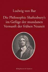 Cover zu Die Philosophie Shaftesburys im Gefüge der mundanen Vernunft der frühen Neuzeit (ISBN 9783826033735)