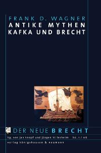 Cover zu Antike Mythen - Kafka und Brecht (ISBN 9783826033919)