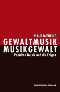 Cover zu Gewaltmusik - Musikgewalt (ISBN 9783826033940)