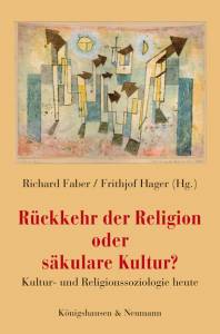 Cover zu Rückkehr der Religion oder säkulare Kultur? (ISBN 9783826034251)