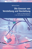 Cover zu Die Grenzen von Vorstellung und Darstellung (ISBN 9783826034701)