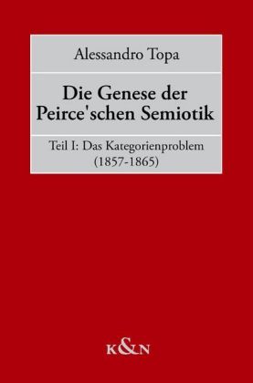 Cover zu Die Genese der Peirce'schen Semiotik (ISBN 9783826035081)