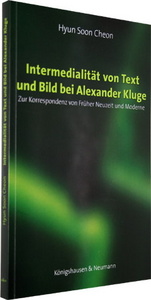 Cover zu Intermedialität von Text und Bild bei Alexander Kluge (ISBN 9783826035241)