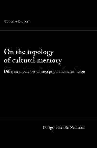 Cover zu On the topology of cultural memory (ISBN 9783826035272)