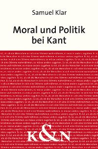 Cover zu Moral und Politik bei Kant (ISBN 9783826035449)