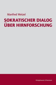 Cover zu Sokratischer Dialog über Hirnforschung (ISBN 9783826035685)
