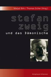 Cover zu Stefan Zweig und das Dämonische (ISBN 9783826036224)