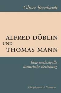 Cover zu Alfred Döblin und Thomas Mann (ISBN 9783826036699)