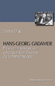 Cover zu Hans-Georg Gadamer: Phänomenologie der ungegenständlichen Zusammenhänge (ISBN 9783826036828)