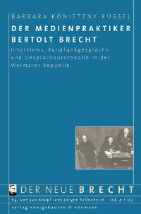Cover zu Der Medienpraktiker Bertolt Brecht (ISBN 9783826037023)