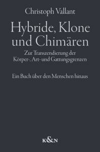 Cover zu Hybride, Klone und Chimären (ISBN 9783826037641)