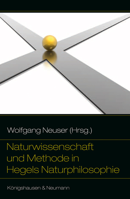 Cover zu Naturwissenschaft und Methode in Hegels Naturphilosophie (ISBN 9783826037658)