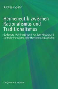 Cover zu Hermeneutik zwischen Rationalismus und Traditionalismus (ISBN 9783826037979)