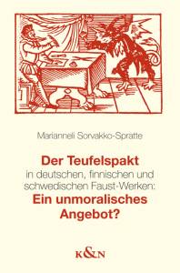 Cover zu Der Teufelspakt in deutschen, finnischen und schwedischen Faust-Werken: Ein unmoralisches Angebot? (ISBN 9783826038006)