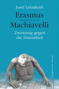 Cover zu Erasmus - Machiavelli (ISBN 9783826038891)