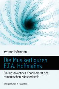 Cover zu Die Musikerfiguren E.T.A. Hoffmanns (ISBN 9783826039218)