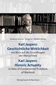 Cover zu Karl Jaspers: Geschichtliche Wirklichkeit /Karl Jaspers: Historic Actuality (ISBN 9783826039386)