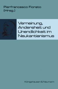 Cover zu Verneinung, Andersheit, Unendlichkeit im Neukantianismus (ISBN 9783826039430)