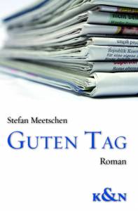 Cover zu Guten Tag. Roman  € 12,80 (ISBN 9783826039942)