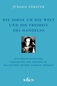 Cover zu Die Sorge um die Welt und die Freiheit des Handelns (ISBN 9783826040474)