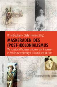 Cover zu Maskeraden des (Post-)Kolonialismus (ISBN 9783826040900)