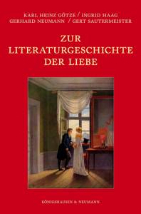 Cover zu Zur Literaturgeschichte der Liebe (ISBN 9783826041976)