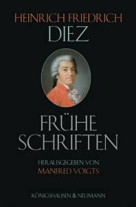 Cover zu Heinrich Friedrich Diez: Frühe Schriften (1772-1784) (ISBN 9783826042430)