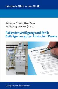 Cover zu Patientenverfügung und Ethik Beiträge zur guten klinischen Praxis (ISBN 9783826042485)