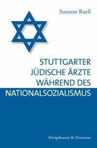 Cover zu Stuttgarter jüdische Ärzte während des Nationalsozialismus (ISBN 9783826042546)