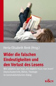 Cover zu Wider die falschen Eindeutigkeiten und den Verlust des Lesens (ISBN 9783826042850)