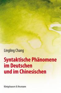 Cover zu Syntaktische Phänomene im Deutschen und im Chinesischen (ISBN 9783826043079)