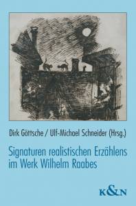 Cover zu Signaturen realistischen Erzählens im Werk Wilhelm Raabes (ISBN 9783826043598)