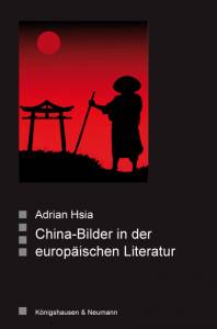 Cover zu China -Bilder in der europäischen Literatur (ISBN 9783826043918)