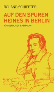 Cover zu Auf den Spuren Heines in Berlin (ISBN 9783826043949)