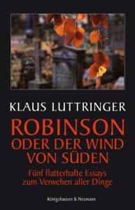 Cover zu Robinson oder der Wind von Süden. Fünf flatterhafte Essays zum Verwehen aller Dinge (ISBN 9783826043963)