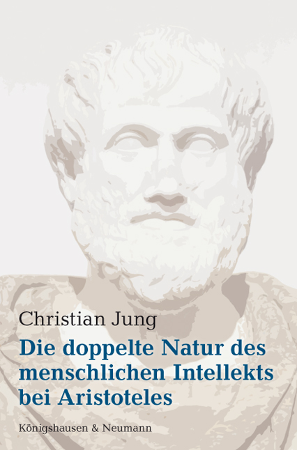 Cover zu Die doppelte Natur des menschlichen Intellekts bei Aristoteles (ISBN 9783826044076)