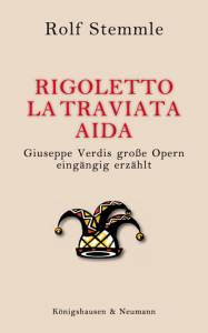 Cover zu Rigoletto – La Traviata – Aida (ISBN 9783826044199)