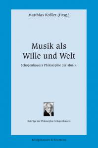 Cover zu Musik als Wille und Welt (ISBN 9783826044236)