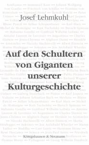 Cover zu Auf den Schultern von Giganten unserer Kulturgeschichte (ISBN 9783826044663)