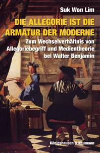 Cover zu Die Allegorie ist die Armatur der Moderne (ISBN 9783826044816)