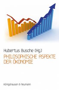 Cover zu Philosophische Aspekte der Ökonomie (ISBN 9783826044939)